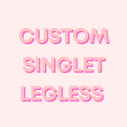 Custom Legless Singlet